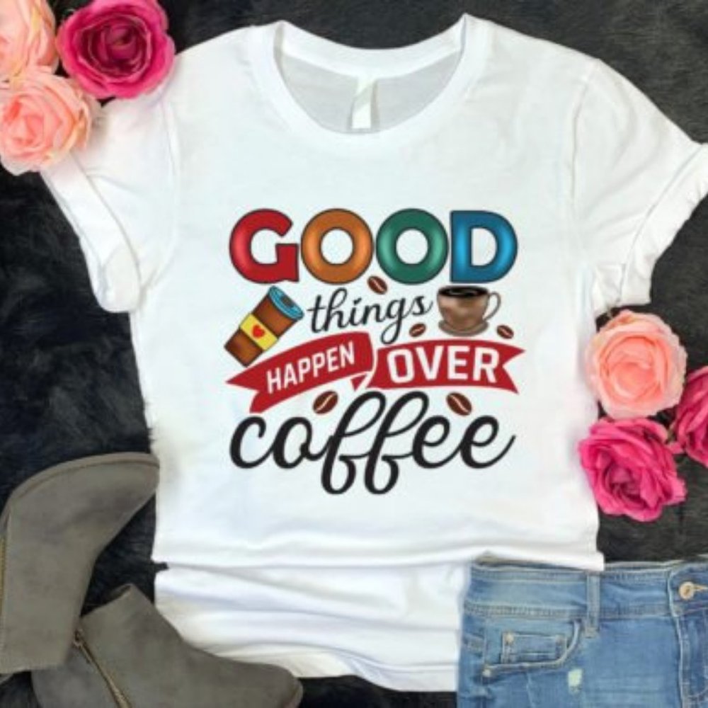 GOOD THINGS HAPPENS OVER COFFEE POLYESTER GRAPHIC TEE - Picture 1 of 3